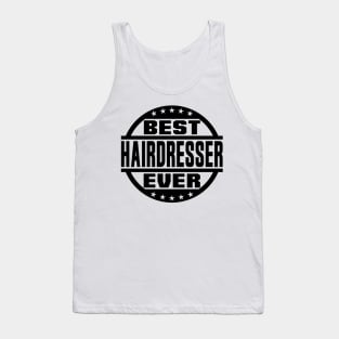 Best Hairdresser Ever Tank Top